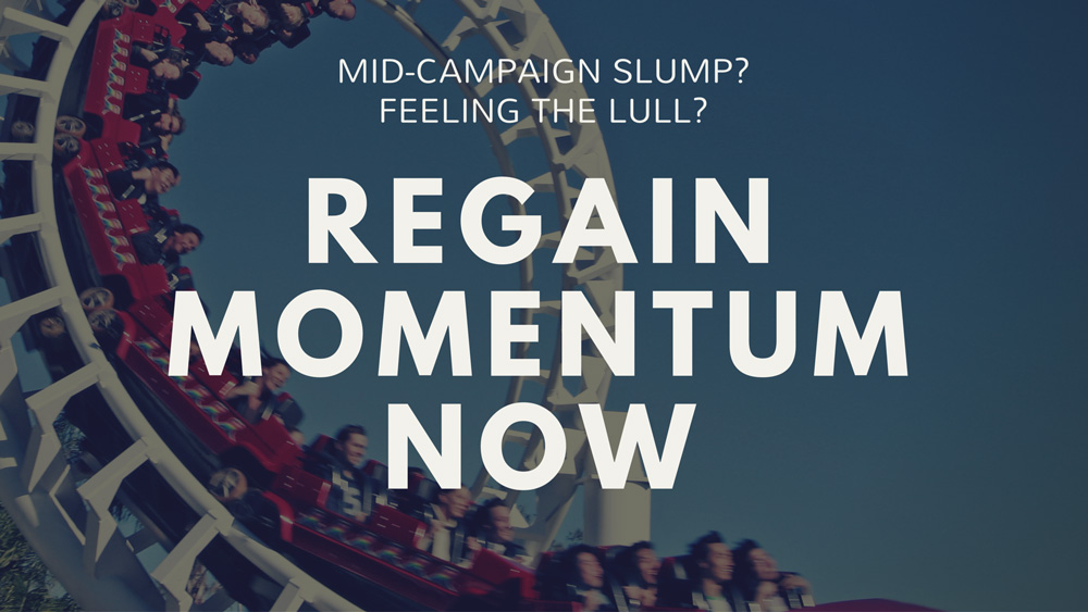 Mid project slump or feeling the lull with your crowdfunding campaign? Here's what you can do about it