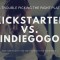 Crowdfunding platform selection - Kickstarter or Indiegogo?